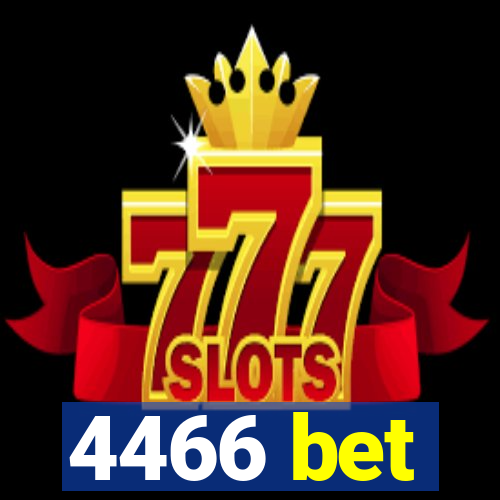 4466 bet