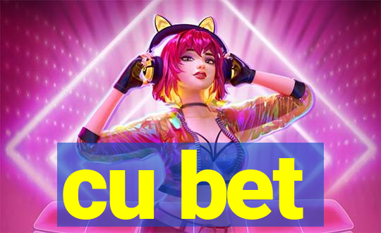 cu bet