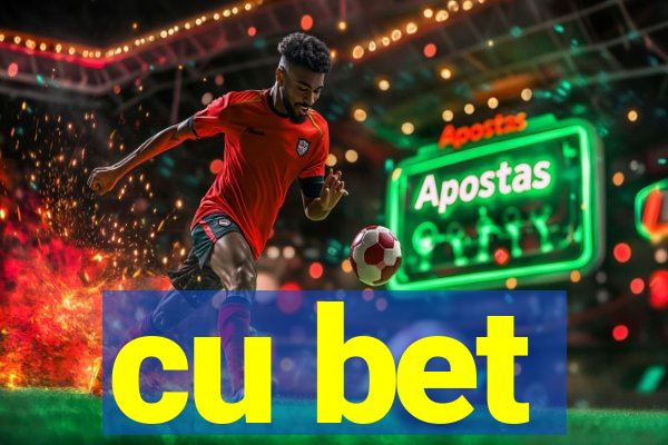 cu bet