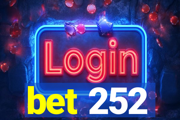 bet 252