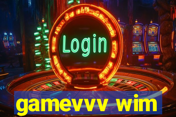gamevvv wim