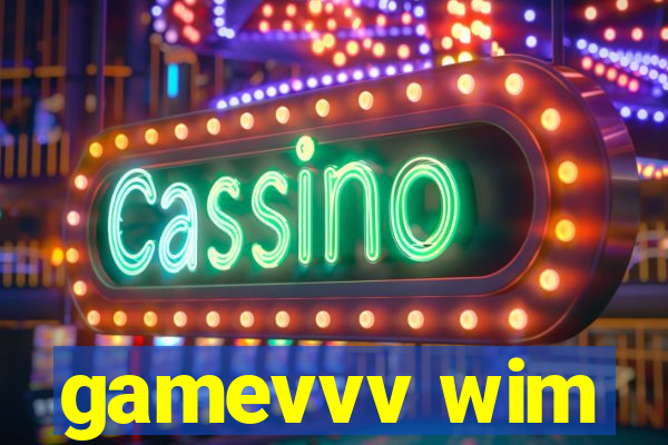 gamevvv wim