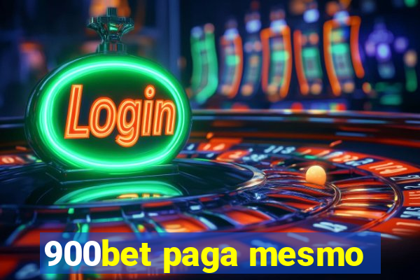 900bet paga mesmo