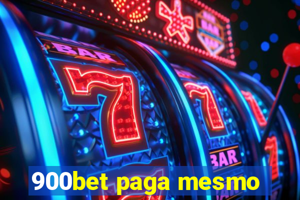 900bet paga mesmo
