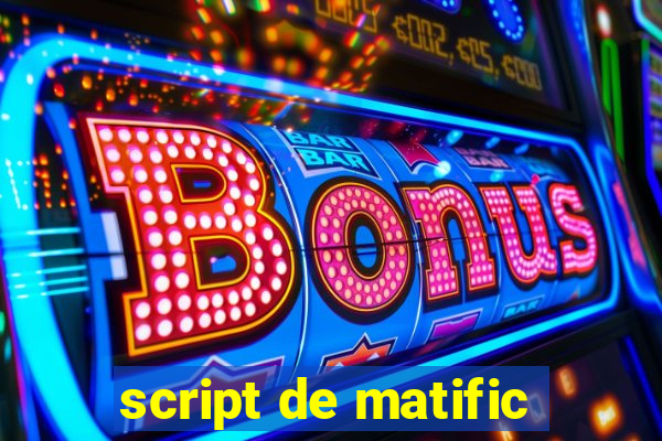 script de matific