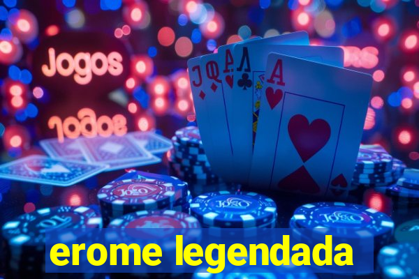 erome legendada