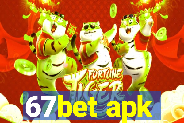 67bet apk