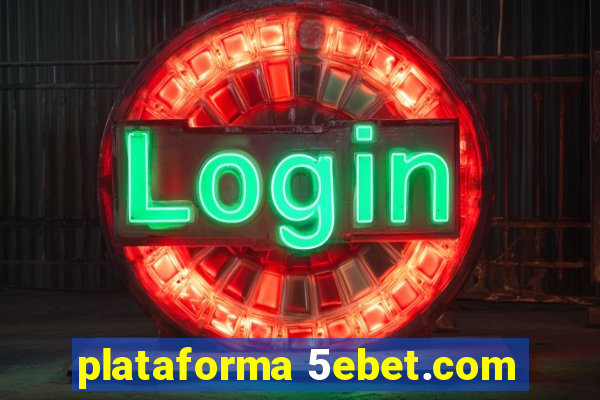 plataforma 5ebet.com