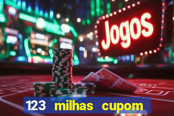 123 milhas cupom de desconto