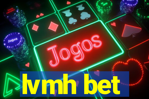 lvmh bet