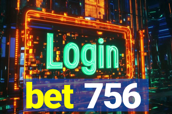 bet 756