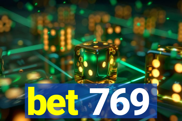 bet 769