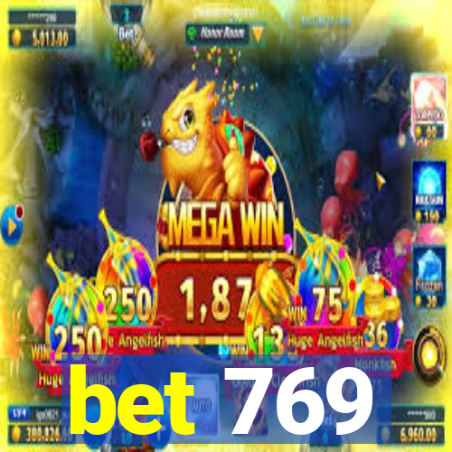 bet 769