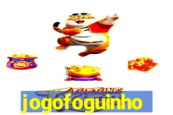 jogofoguinho