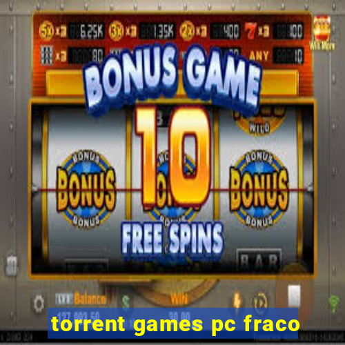 torrent games pc fraco