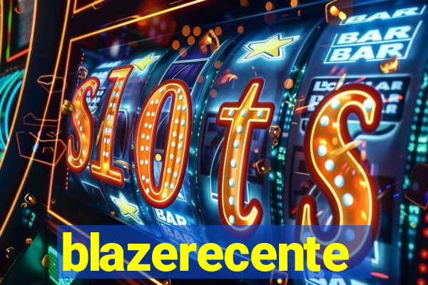 blazerecente