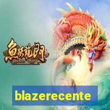 blazerecente