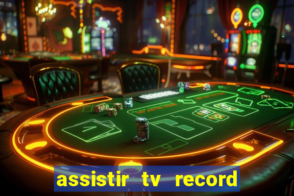 assistir tv record bahia ao vivo agora