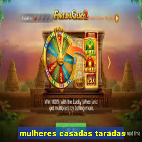 mulheres casadas taradas
