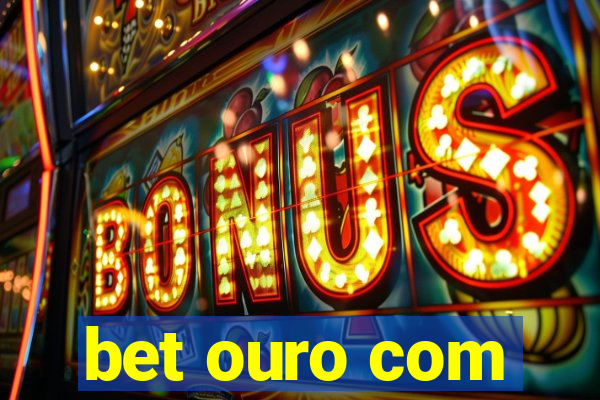 bet ouro com