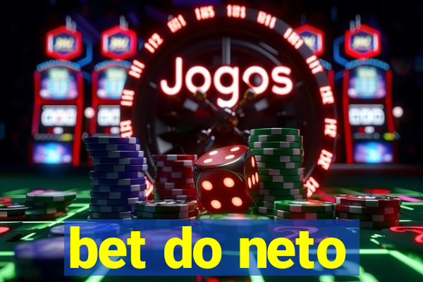 bet do neto