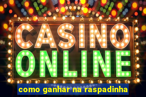como ganhar na raspadinha
