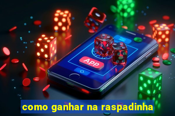 como ganhar na raspadinha