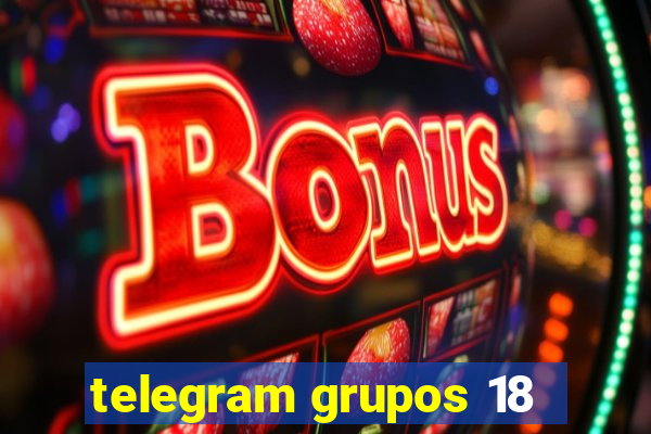 telegram grupos 18