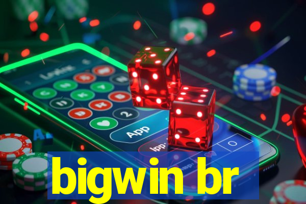 bigwin br