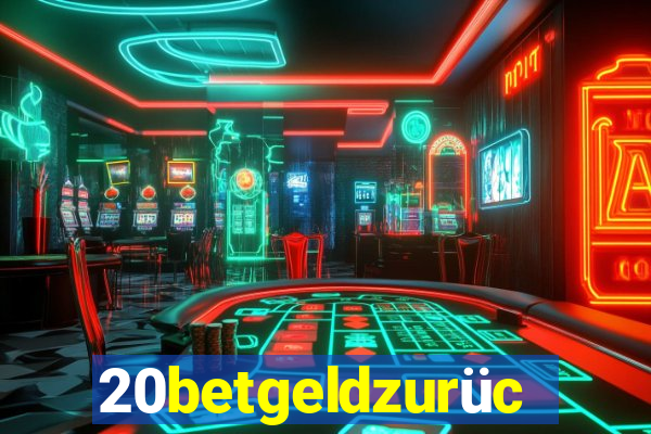 20betgeldzurück