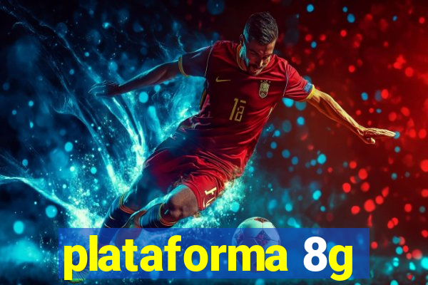 plataforma 8g