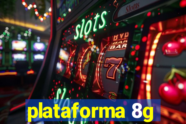 plataforma 8g