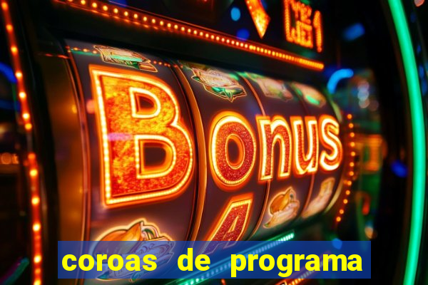 coroas de programa em santos