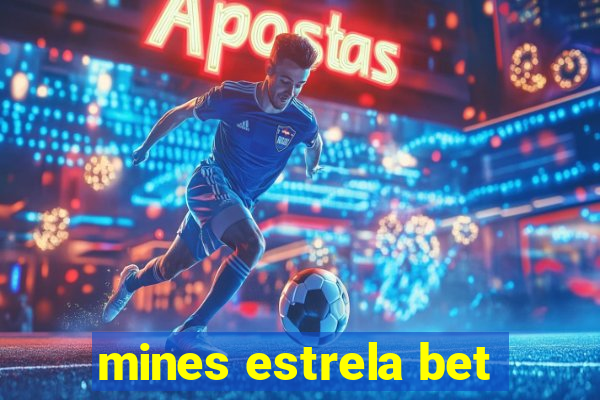 mines estrela bet