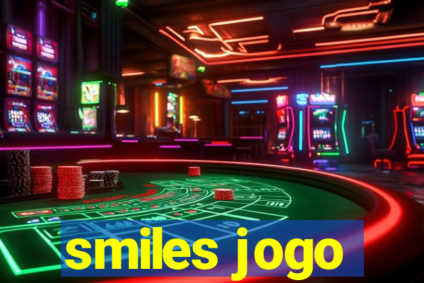 smiles jogo