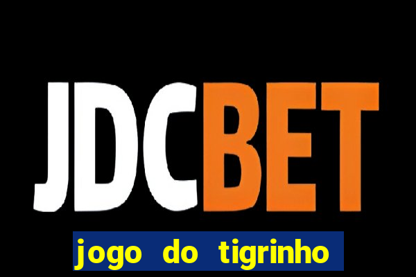 jogo do tigrinho que esta pagando agora