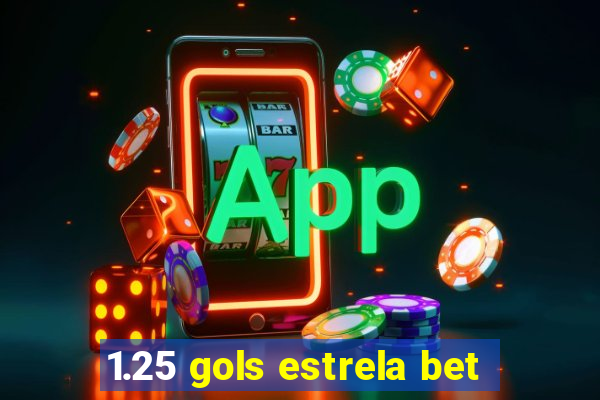 1.25 gols estrela bet