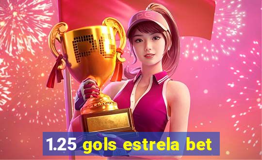 1.25 gols estrela bet