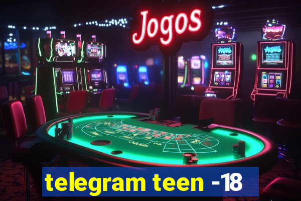 telegram teen -18
