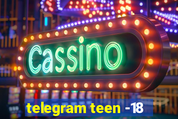 telegram teen -18