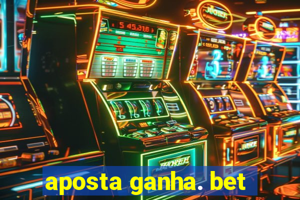 aposta ganha. bet