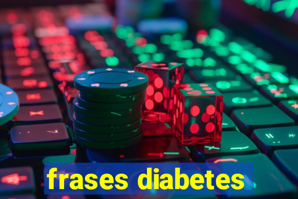 frases diabetes