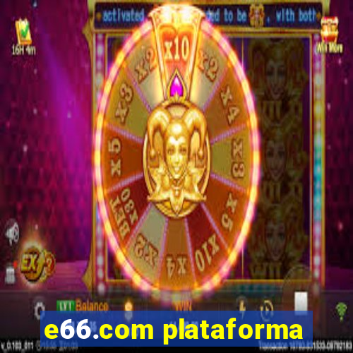 e66.com plataforma