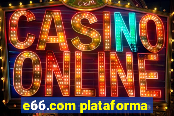 e66.com plataforma