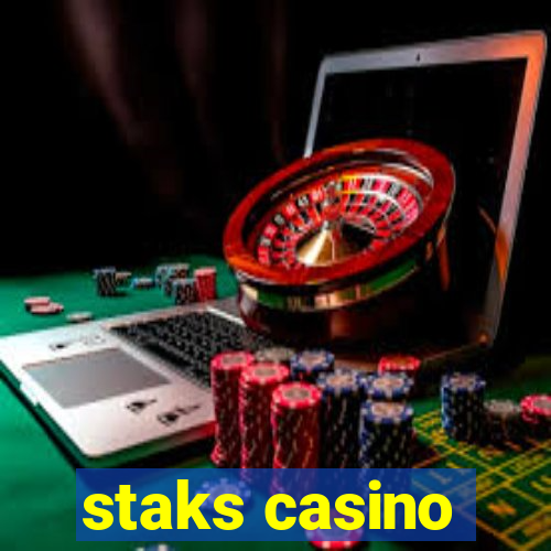 staks casino