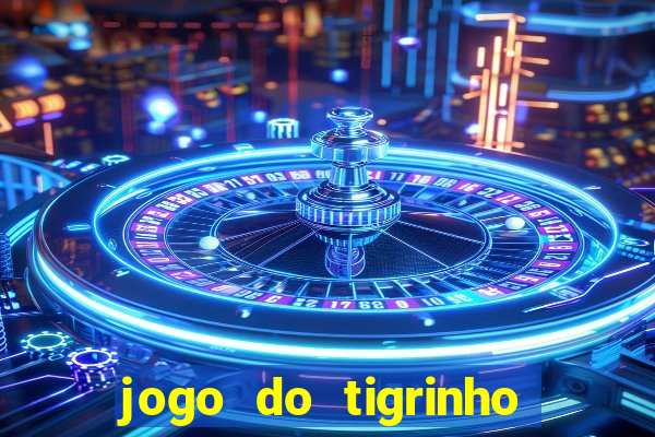 jogo do tigrinho depósito mínimo r$ 1