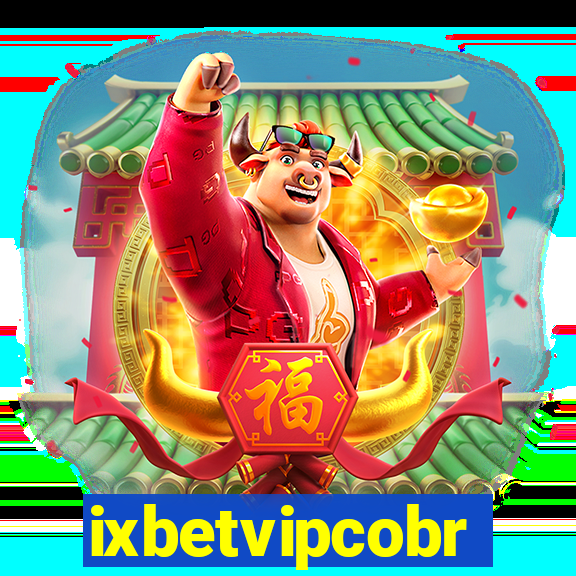 ixbetvipcobr