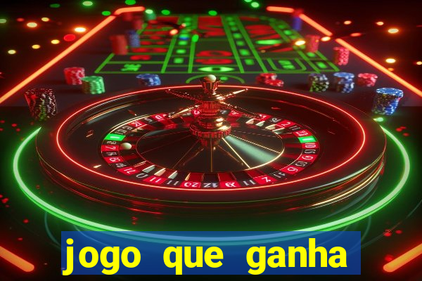 jogo que ganha dinheiro ao se cadastrar