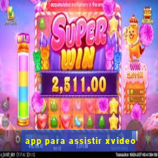 app para assistir xvideo