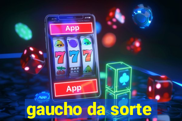 gaucho da sorte
